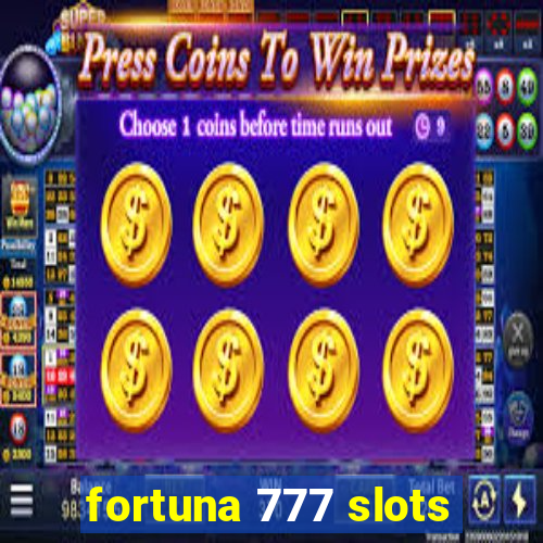 fortuna 777 slots