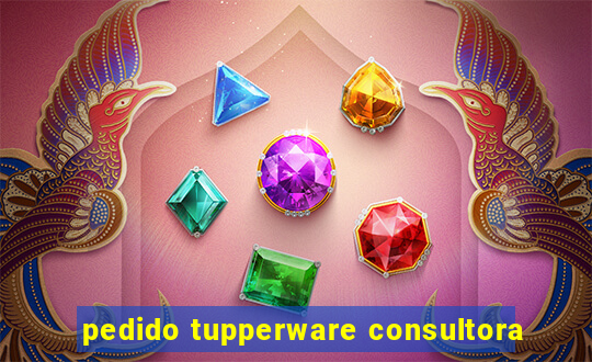 pedido tupperware consultora