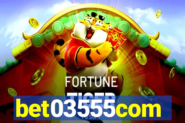 bet03555com