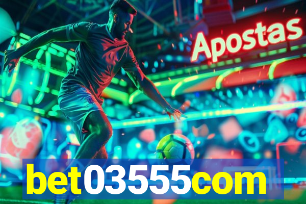 bet03555com