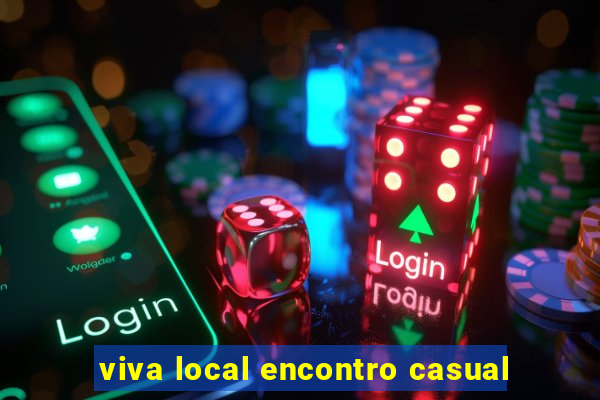 viva local encontro casual