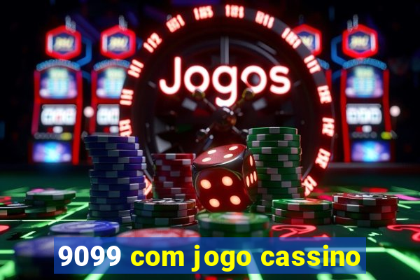 9099 com jogo cassino