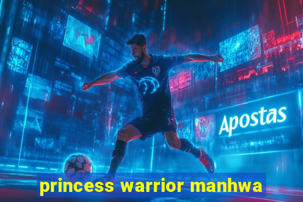 princess warrior manhwa