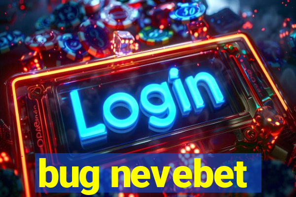 bug nevebet