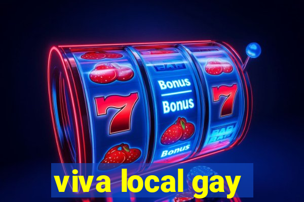viva local gay
