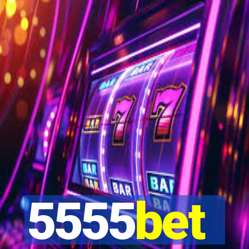 5555bet