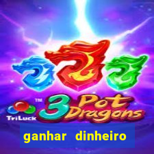 ganhar dinheiro jogando sem precisar depositar