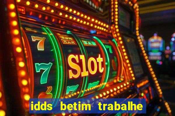 idds betim trabalhe conosco 2024