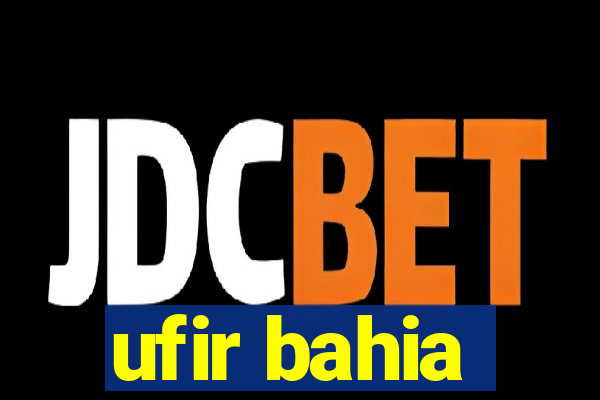 ufir bahia