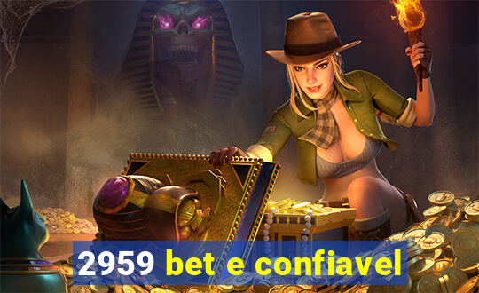 2959 bet e confiavel