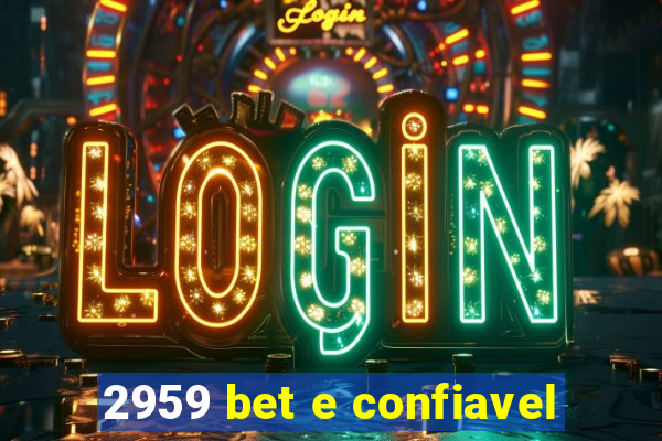 2959 bet e confiavel