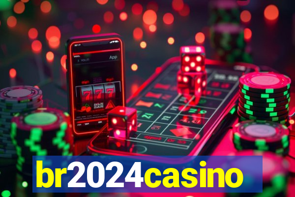 br2024casino