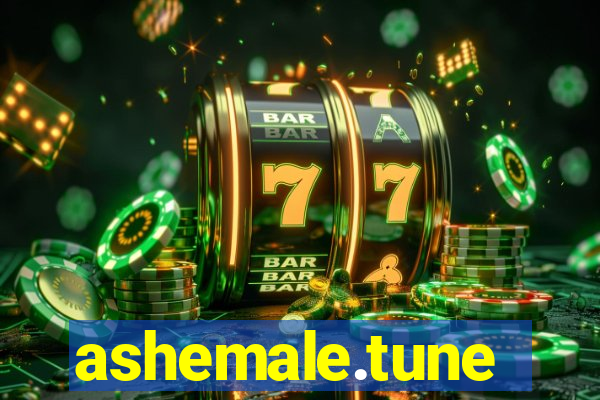 ashemale.tune