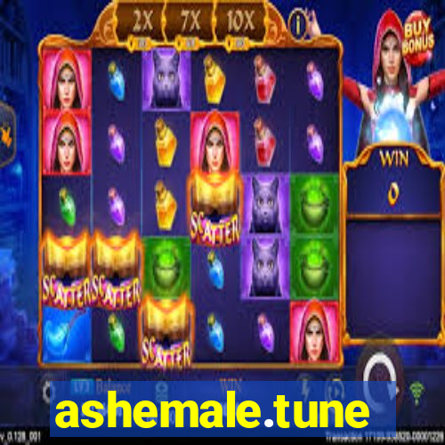ashemale.tune