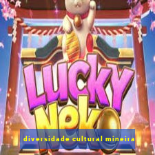 diversidade cultural mineira