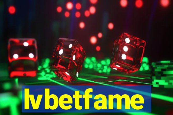 lvbetfame
