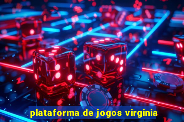 plataforma de jogos virginia