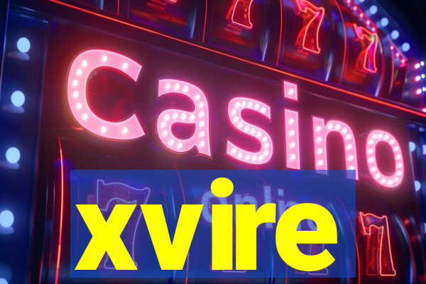 xvire