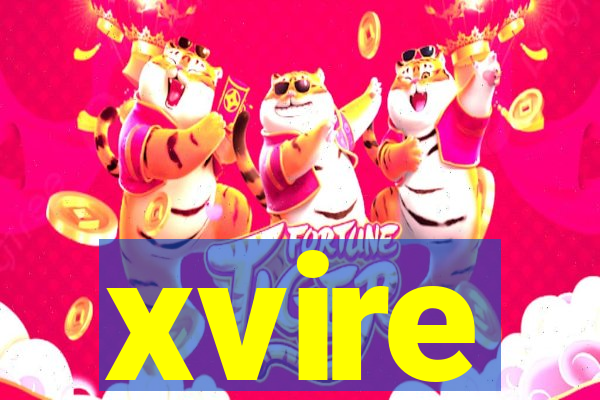 xvire