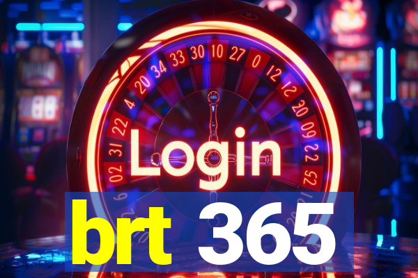 brt 365