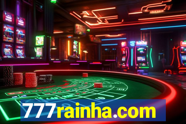 777rainha.com