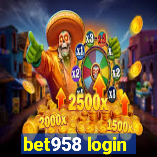bet958 login