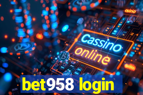 bet958 login