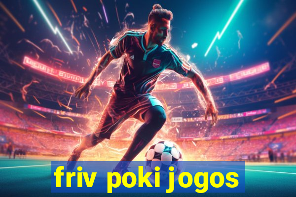 friv poki jogos