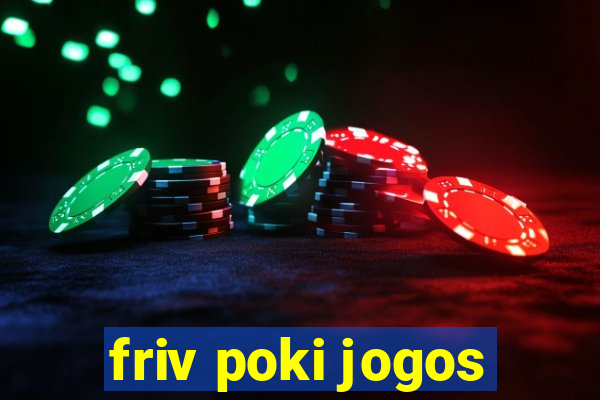friv poki jogos