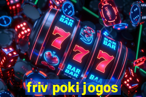 friv poki jogos