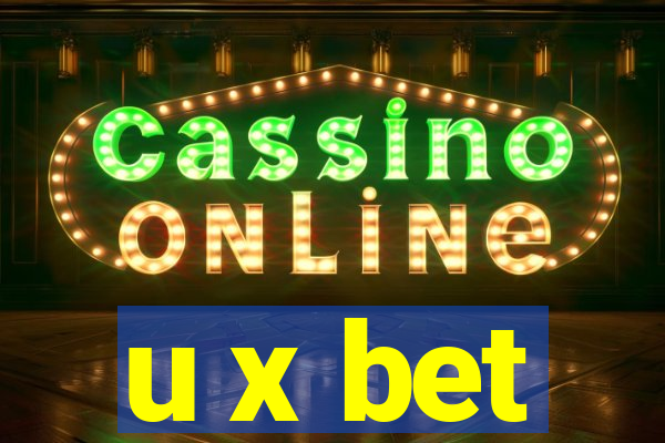 u x bet