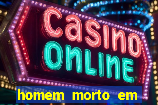 homem morto em cachoeira bahia
