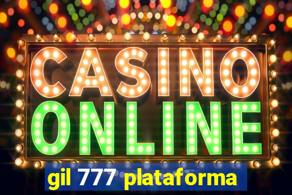 gil 777 plataforma