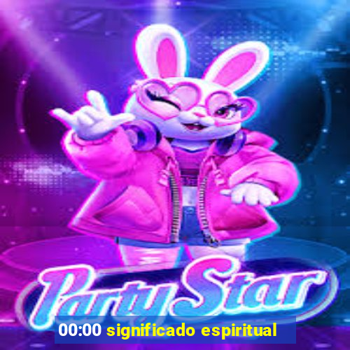 00:00 significado espiritual