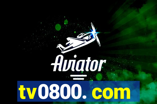 tv0800. com