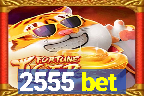 2555 bet
