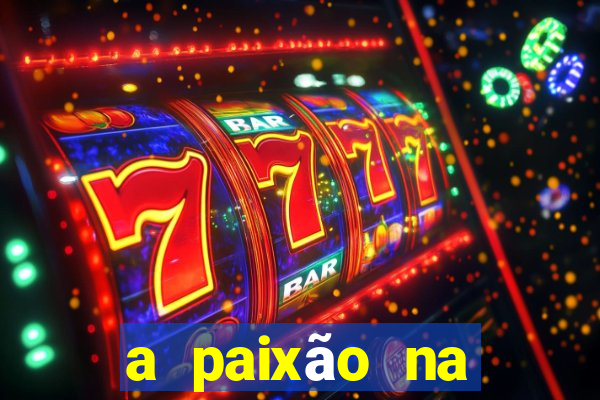 a paixão na ciência da venda bb significa
