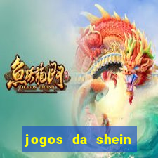 jogos da shein para ganhar pontos