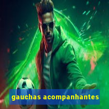gauchas acompanhantes