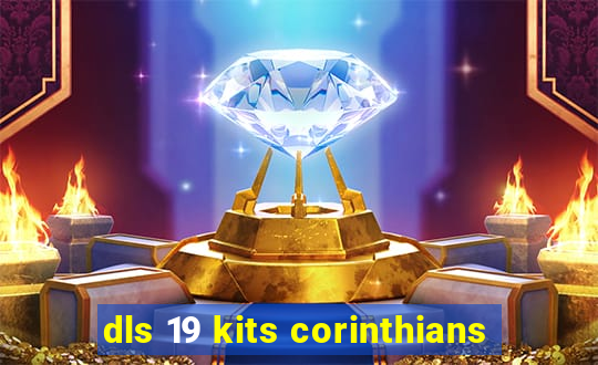 dls 19 kits corinthians