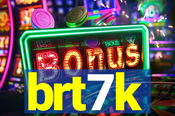 brt7k