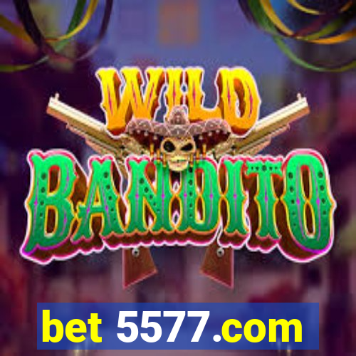 bet 5577.com