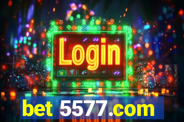 bet 5577.com