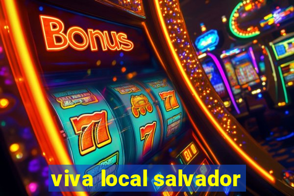 viva local salvador
