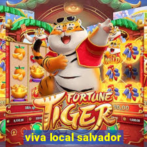 viva local salvador