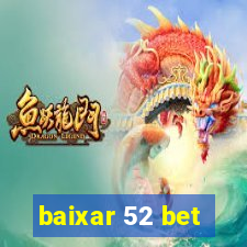 baixar 52 bet