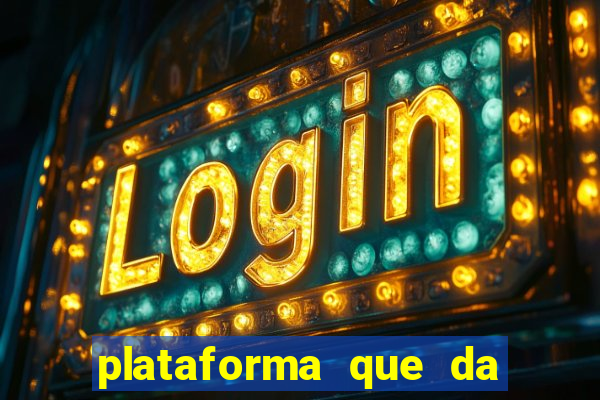 plataforma que da dinheiro no cadastro sem deposito