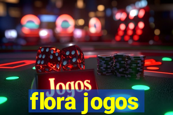 flora jogos