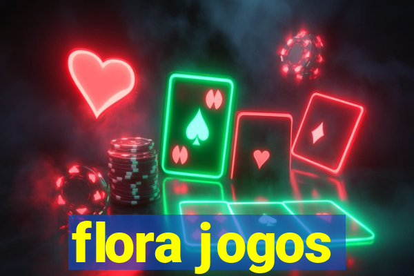 flora jogos