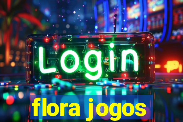 flora jogos